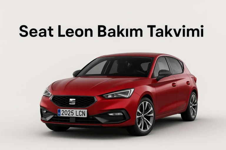 Seat Leon Periyodik Bakım Takvimi