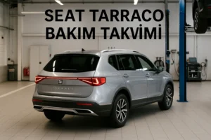 Seat Tarraco Periyodik Bakım Takvimi
